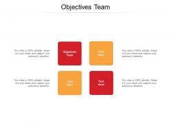 Objectives team ppt powerpoint presentation pictures design templates cpb