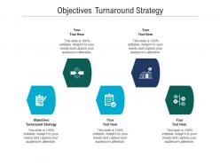Objectives turnaround strategy ppt powerpoint presentation professional format cpb