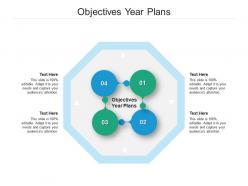 Objectives year plans ppt powerpoint presentation model layout ideas cpb