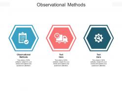 Observational methods ppt powerpoint presentation infographic template example cpb