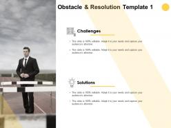 Obstacle and resolution template challenges solutions ppt powerpoint presentation