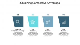 Obtaining competitive advantage ppt powerpoint presentation layouts infographic cpb