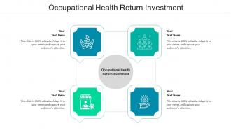 Occupational health return investment ppt powerpoint presentation infographic cpb