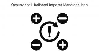 Occurrence Likelihood Impacts Monotone Icon In Powerpoint Pptx Png And Editable Eps Format