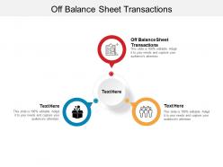 Off balance sheet transactions ppt powerpoint presentation gallery example cpb