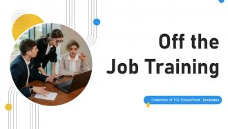 Off The Job Training Powerpoint Ppt Template Bundles