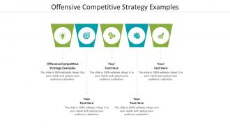 Offensive competitive strategy examples ppt powerpoint presentation file deck cpb