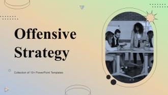 Offensive Strategy Powerpoint Ppt Template Bundles