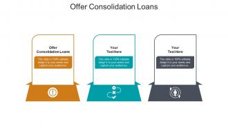 Offer consolidation loans ppt powerpoint presentation inspiration graphics cpb