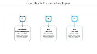 Offer health insurance employees ppt powerpoint presentation pictures styles cpb
