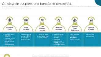 Offering Various Perks And Benefits To Employees Enhancing Workplace Culture With EVP