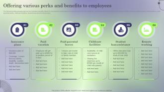 Offering Various Perks And Creating Employee Value Proposition To Reduce Employee Turnover