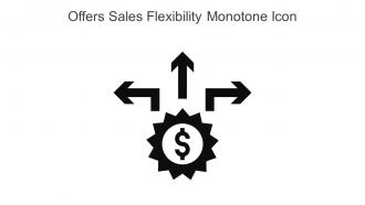 Offers Sales Flexibility Monotone Icon In Powerpoint Pptx Png And Editable Eps Format