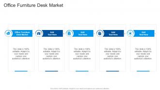 Office Furniture Desk Market In Powerpoint And Google Slides Cpb