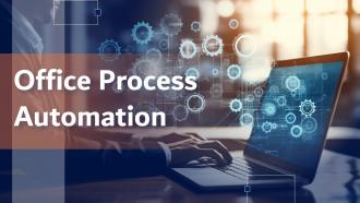 Office Process Automation Powerpoint Presentation And Google Slides ICP