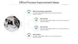 Office Process Improvement Ideas In Powerpoint And Google Slides Cpb
