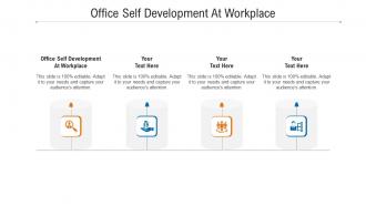 Office self development at workplace ppt powerpoint presentation gallery cpb