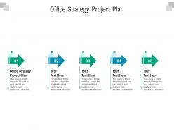Office strategy project plan ppt powerpoint presentation model show cpb