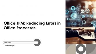 Office TPM Reducing Errors In Office Processes PPT Structure AT