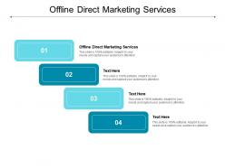 Offline direct marketing services ppt powerpoint presentation outline show cpb
