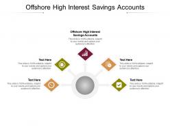 Offshore high interest savings accounts ppt powerpoint presentation icon templates cpb