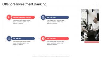Offshore Investment Banking In Powerpoint And Google Slides Cpb