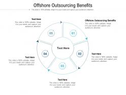 Offshore outsourcing benefits ppt powerpoint presentation outline slides cpb