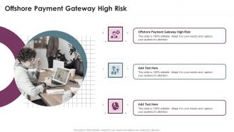 Offshore Payment Gateway High Risk In Powerpoint And Google Slides Cpb