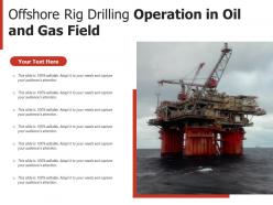 Offshore rig drilling operation in oil and gas field
