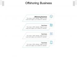 Offshoring business ppt powerpoint presentation show guide cpb