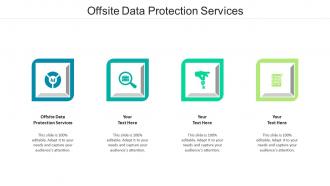 Offsite data protection services ppt powerpoint presentation portfolio cpb