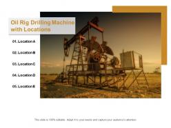 Oil rig drilling machine with locations
