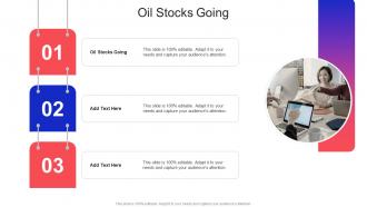 Oil Stocks Going In Powerpoint And Google Slides Cpb