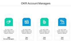 Okr account managers ppt powerpoint presentation summary files cpb