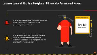 Old Fire Risk Assessments As A Cause Of Fire In Workplace Training Ppt
