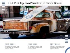 Old pick up ford truck with swim board