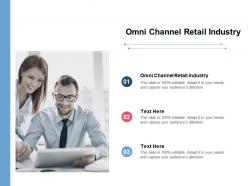 Omni channel retail industry ppt powerpoint presentation slides master slide cpb