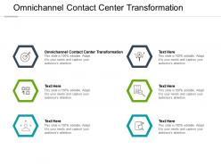 Omnichannel contact center transformation ppt powerpoint presentation pictures graphics cpb