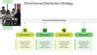 Omnichannel Distribution Strategy In Powerpoint And Google Slides Cpb