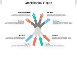 Omnichannel report ppt powerpoint presentation infographics inspiration cpb