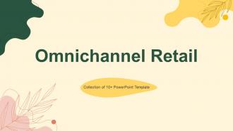 Omnichannel Retail Powerpoint Ppt Template Bundles