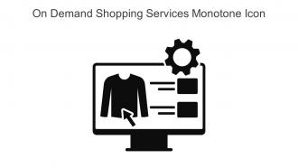 On Demand Shopping Services Monotone Icon In Powerpoint Pptx Png And Editable Eps Format
