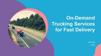 On Demand Trucking Services For Fast Delivery PPT Slides ST AI