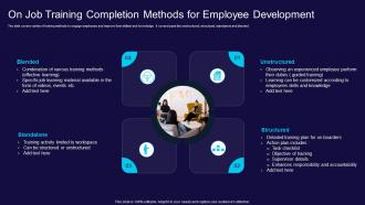 On Job Training Completion Methods For Employee Development