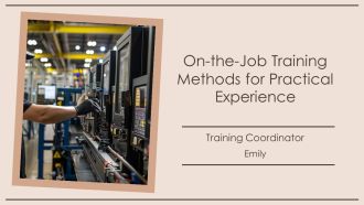 On The Job Training Methods For Practical Experience PPT PowerPoint AT