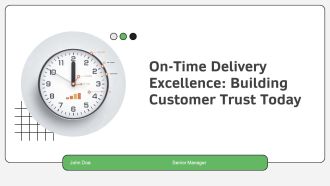 On Time Delivery Excellence Building Customer Trust Today PPT Outline AT