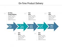 On time product delivery ppt powerpoint presentation pictures background cpb