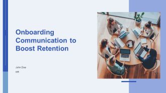 Onboarding Communication To Boost Retention PPT Designs AT