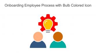 Onboarding Employee Process With Bulb Colored Icon In Powerpoint Pptx Png And Editable Eps Format