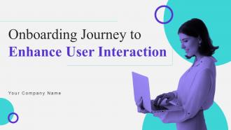 Onboarding Journey To Enhance User Interaction Powerpoint Presentation Slides